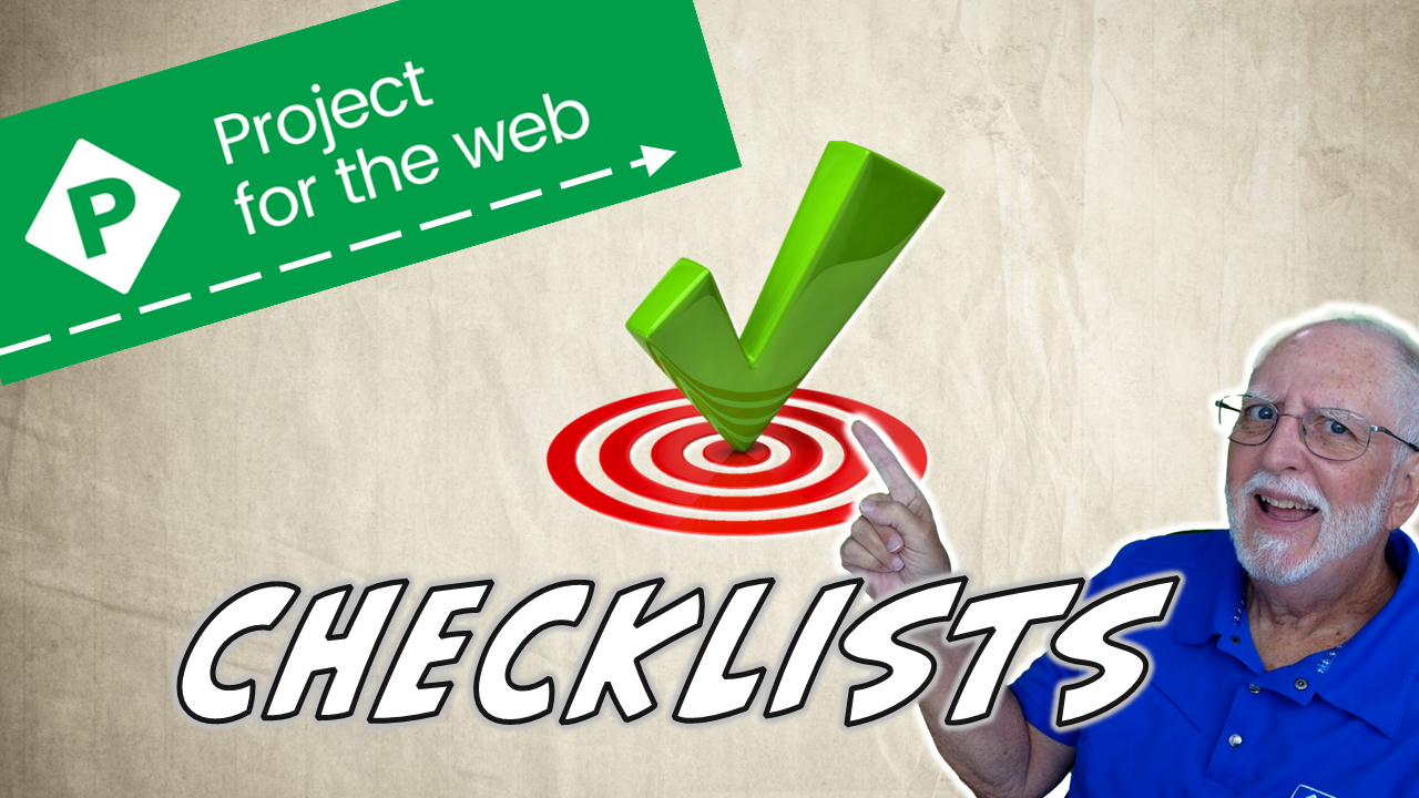 How to Use the Checklist Feature in Project for the Web