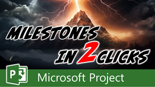 Create a Milestone Task in Microsoft Project in Just Two Clicks of the Mouse