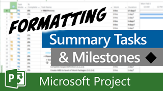 Automatically Format Summary Tasks and Milestones in Microsoft Project