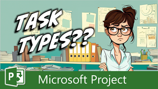 Understanding Microsoft Project Task Types